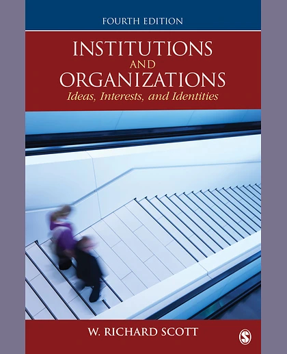 Institutions and Organizations: Ideas, Interests, and Identities, 4th Edition