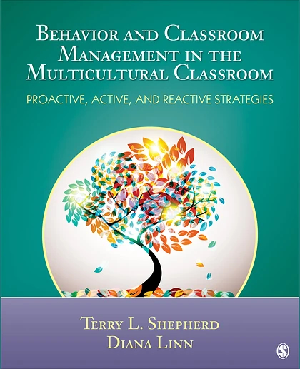 Behavior and Classroom Management in the Multicultural Classroom: Proactive, Active, and Reactive Strategies, 1st Edition
