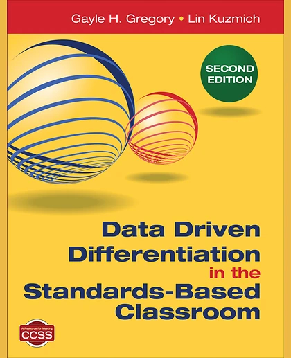 Data Driven Differentiation in the Standards-Based Classroom, 2nd Edition
