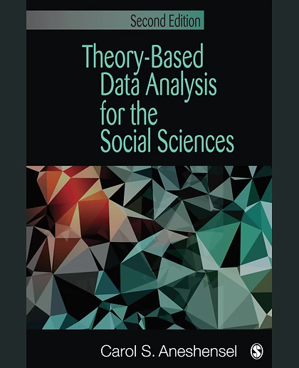Theory-Based Data Analysis for the Social Sciences, 2nd Edition