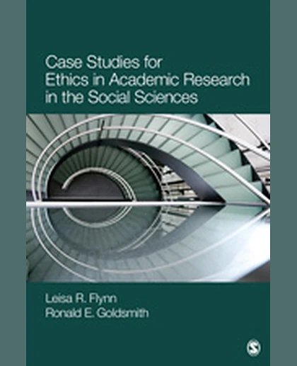 Case Studies for Ethics in Academic Research in the Social Sciences, 1st Edition