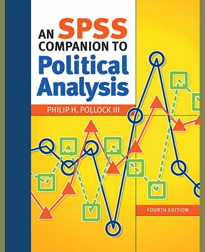 An SPSS Companion to Political Analysis