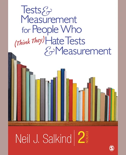 Tests & Measurement for People Who (Think They) Hate Tests & Measurement