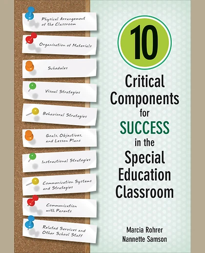 10 Critical Components for Success in the Special Education Classroom, 1st Edition