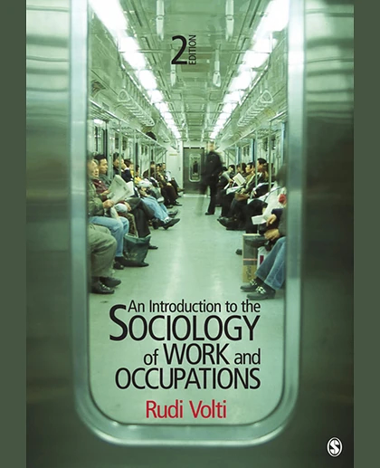 An Introduction to the Sociology of Work and Occupations, 2nd Edition