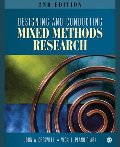 Designing and Conducting Mixed Methods Research, 2nd Edition
