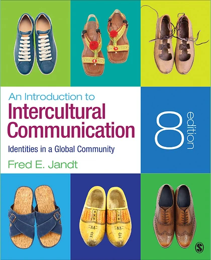 An Introduction to Intercultural Communication: Identities in a Global Community, 8th Edition