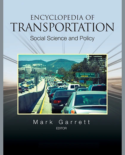 Encyclopedia of Transportation: Social Science and Policy, 1st Edition