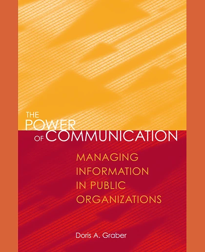 Power of Communication: Managing Information in Public Organizations