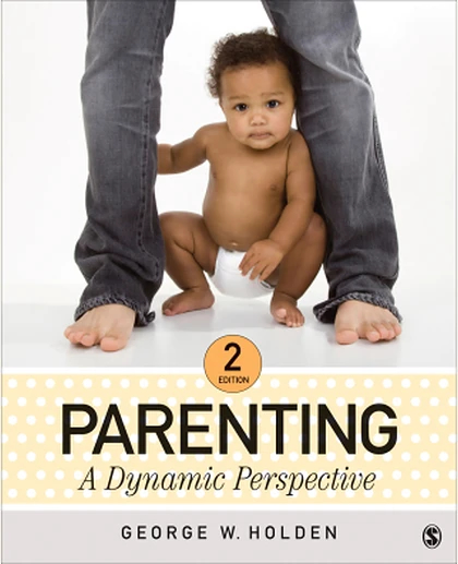 Parenting: A Dynamic Perspective, 2nd Edition