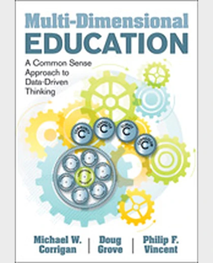 Multi-Dimensional Education: A Common Sense Approach to Data-Driven Thinking, 1st Edition