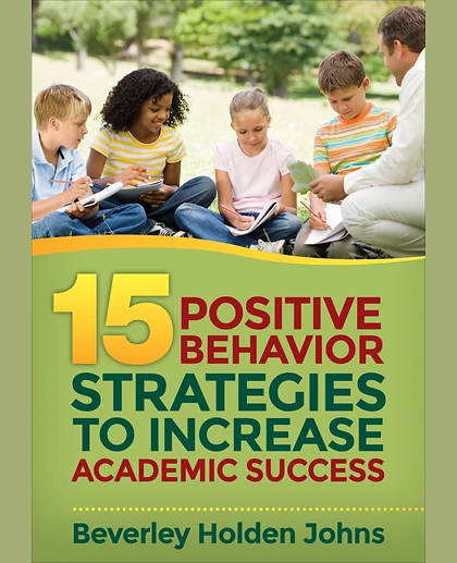 Fifteen Positive Behavior Strategies to Increase Academic Success, 1st Edition