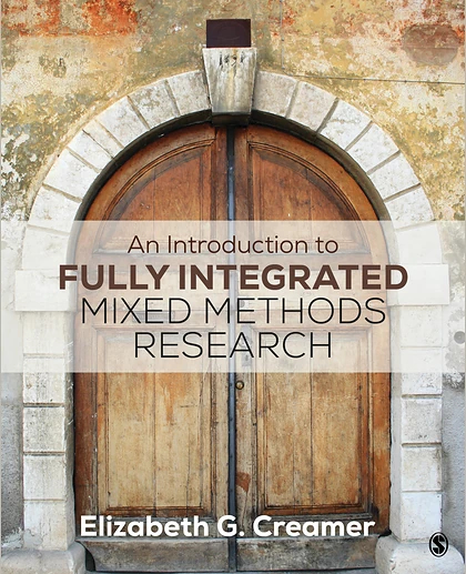 An Introduction to Fully Integrated Mixed Methods Research, 1st Edition