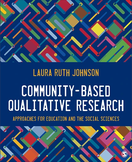 Community-Based Qualitative Research: Approaches for Education and the Social Sciences, 1st Edition