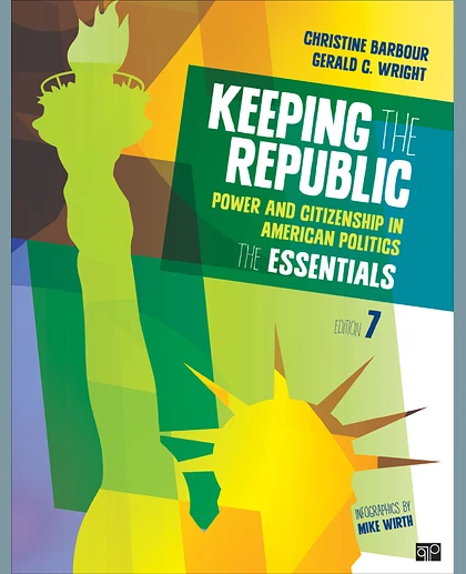 Keeping the Republic: Power and Citizenship in American Politics: The Essentials