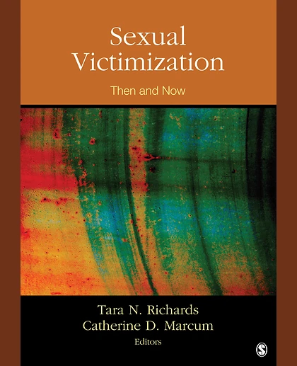 Sexual Victimization: Then and Now, 1st Edition
