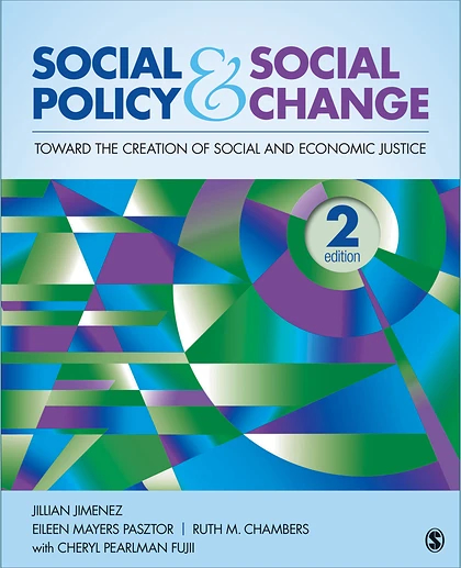 Social Policy and Social Change: Toward the Creation of Social and Economic Justice, 2nd Edition