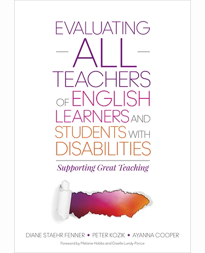 Evaluating ALL Teachers of English Learners and Students With Disabilities: Supporting Great Teaching, 1st Edition