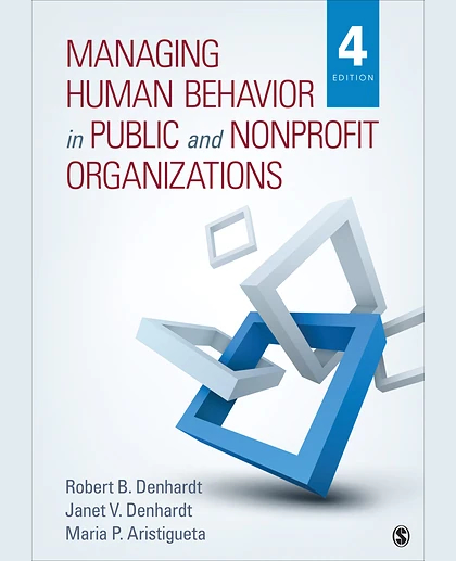 Managing Human Behavior in Public and Nonprofit Organizations, 4th Edition