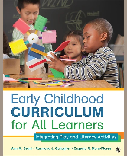 Early Childhood Curriculum for All Learners: Integrating Play and Literacy Activities, 1st Edition