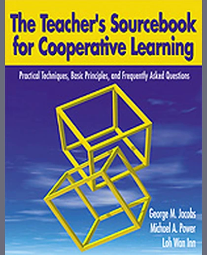The Teacher′s Sourcebook for Cooperative Learning: Practical Techniques, Basic Principles, and Frequently Asked Questions, 1st Edition
