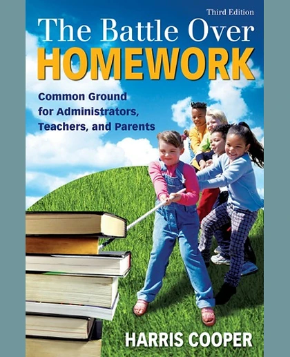 The Battle Over Homework: Common Ground for Administrators, Teachers, and Parents, 3rd Edition