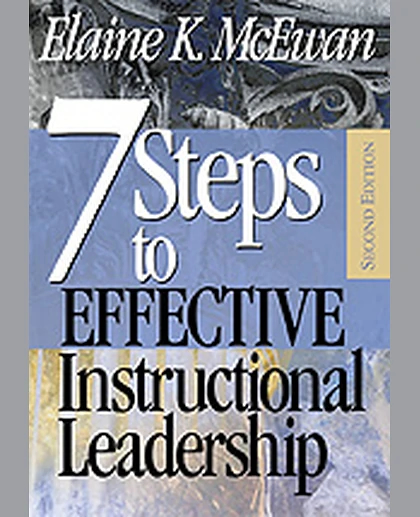 Seven Steps to Effective Instructional Leadership, 2nd Edition