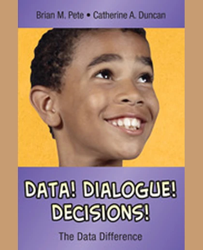 Data! Dialogue! Decisions!: The Data Difference, 1st Edition