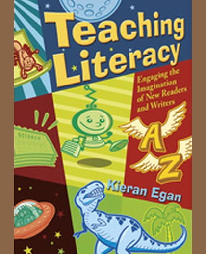 Teaching Literacy: Engaging the Imagination of New Readers and Writers, 1st Edition