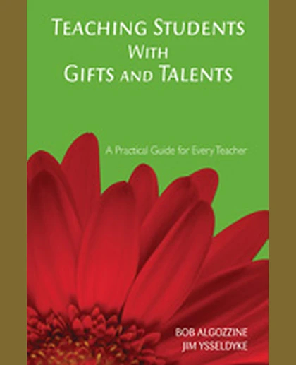 Teaching Students With Gifts and Talents: A Practical Guide for Every Teacher, 1st Edition