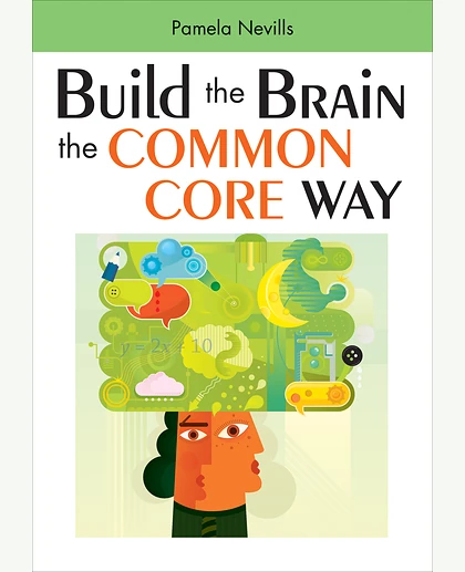 Build the Brain the Common Core Way, 1st Edition
