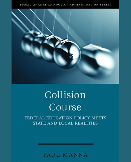 Collision Course: Federal Education Policy Meets State and Local Realities, 1st Edition