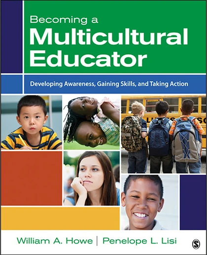 Becoming a Multicultural Educator: Developing Awareness, Gaining Skills, and Taking Action, 2nd Edition