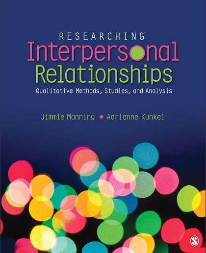 Researching Interpersonal Relationships Qualitative Methods, Studies, and Analysis, 1st Edition
