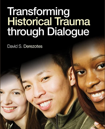 Transforming Historical Trauma Through Dialogue, 1st Edition