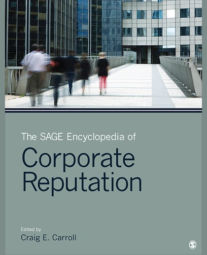 The SAGE Encyclopedia of Corporate Reputation, 1st Edition