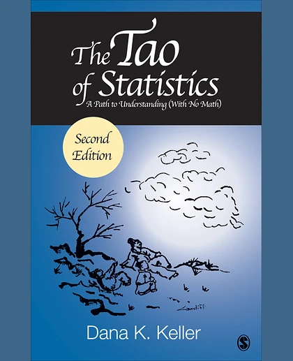 The Tao of Statistics: A Path to Understanding (With No Math), 2nd Edition