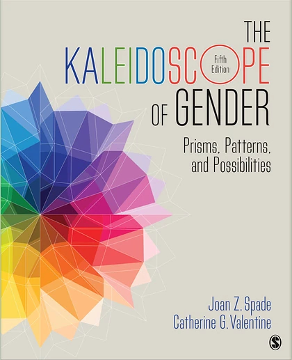 The Kaleidoscope of Gender: Prisms, Patterns, and Possibilities, 5th Edition