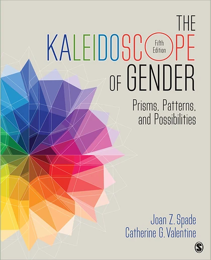 The Kaleidoscope of Gender: Prisms, Patterns, and Possibilities, 5th Edition