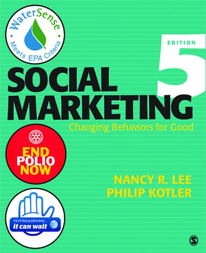 Social Marketing Changing Behaviors for Good, 5th Edition