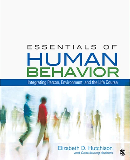Essentials of Human Behavior: Integrating Person, Environment, and the Life Course