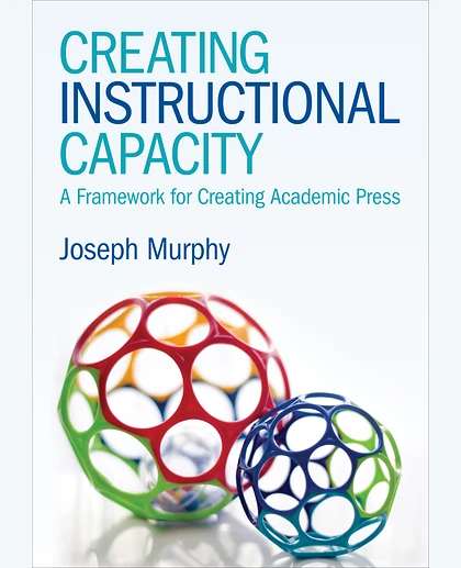 Creating Instructional Capacity: A Framework for Creating Academic Press, 1st Edition