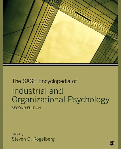 The SAGE Encyclopedia of Industrial and Organizational Psychology, 2nd Edition