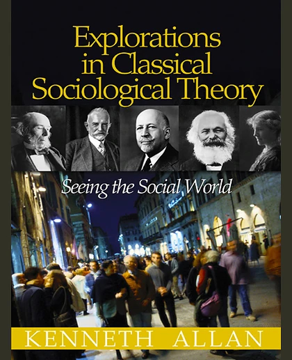 Explorations in Classical Sociological Theory: Seeing the Social World