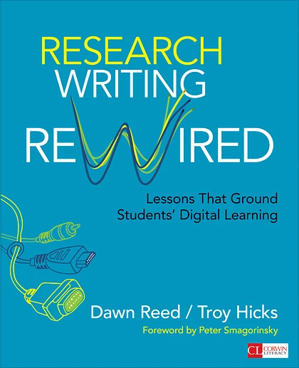 Research Writing Rewired: Lessons That Ground Students’ Digital Learning, 1st Edition
