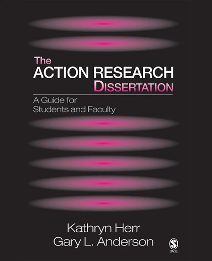 The Action Research Dissertation: A Guide for Students and Faculty, 2nd Edition