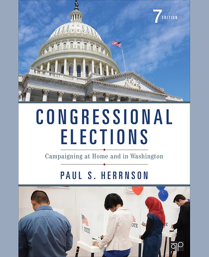 Congressional Elections: Campaigning at Home and in Washington, 7th Edition