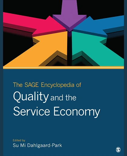 The SAGE Encyclopedia of Quality and the Service Economy, 1st Edition