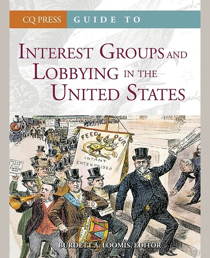 Guide to Interest Groups and Lobbying in the United States, 1st Edition