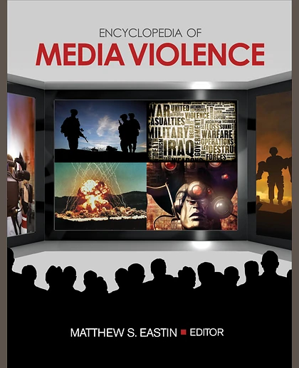Encyclopedia of Media Violence: One-Volume Set, 1st Edition